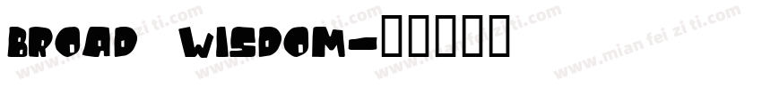 broad wisdom字体转换